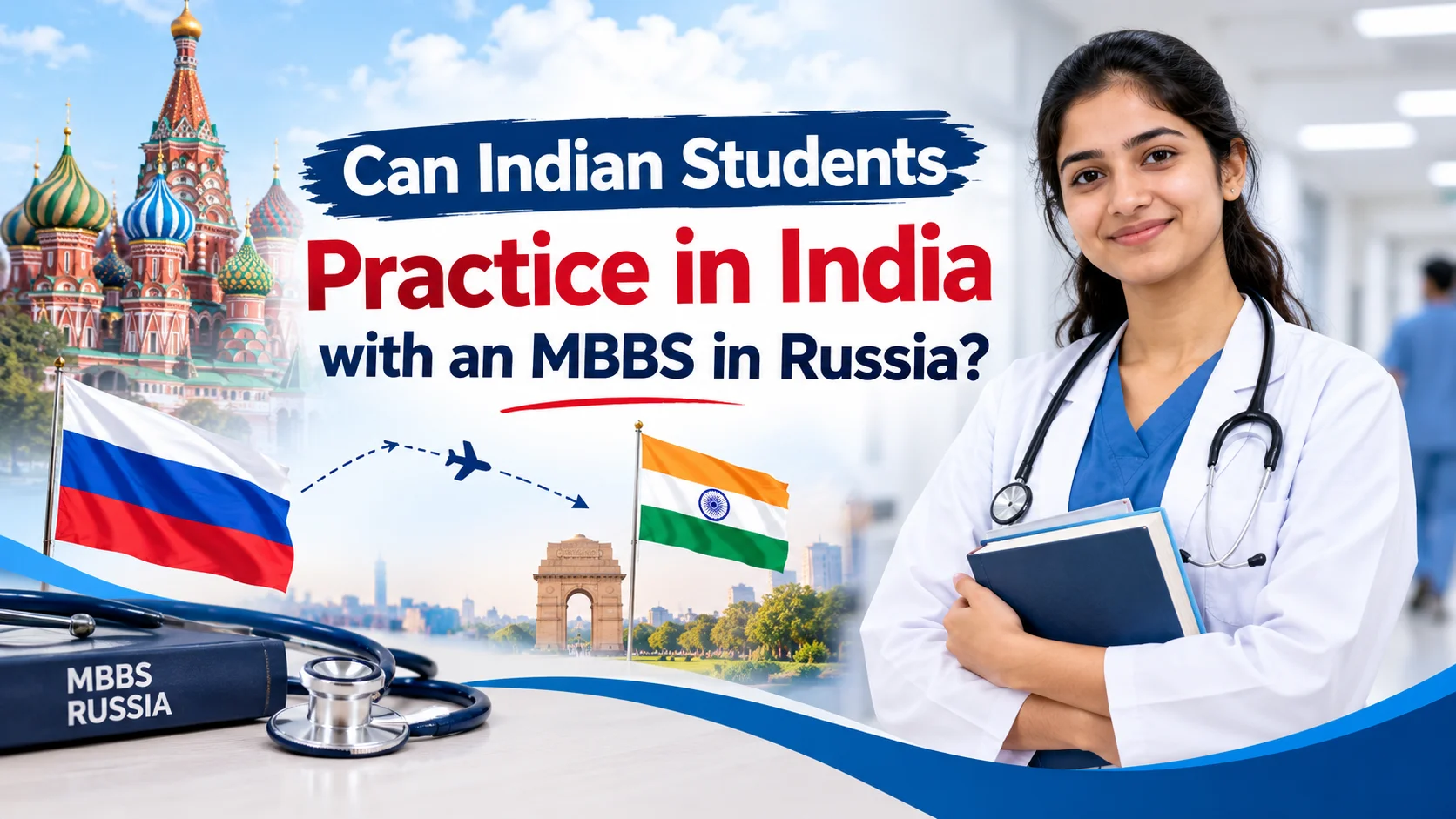 Can Indian Students Practice in India with an MBBS in Russia?