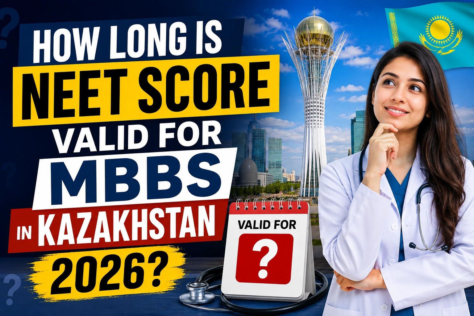 How Long is the NEET Score Valid for MBBS in Kazakhstan in 2026?