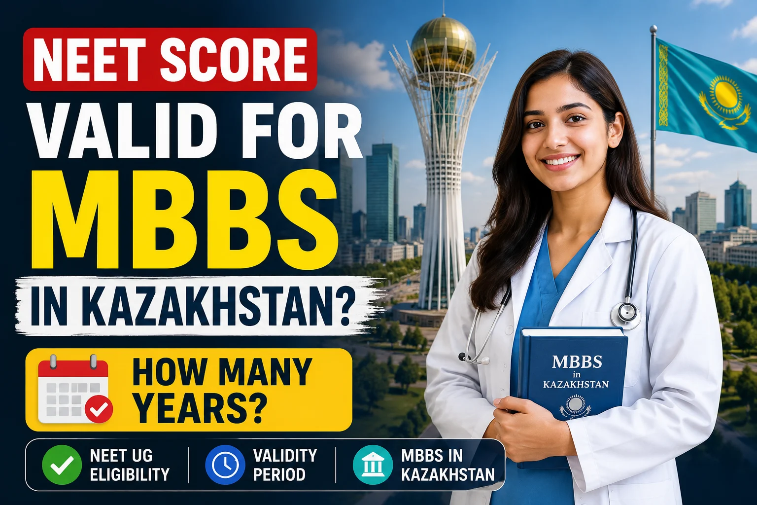 How Many Years Is a NEET Score Valid for MBBS in Kazakhstan? Complete Guide for Indian Students (2026)
