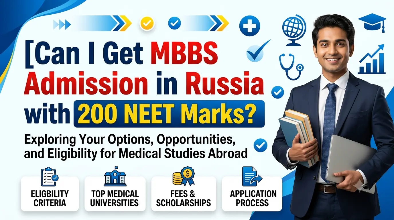 Can I Get MBBS Admission in Russia with 200 NEET Marks?